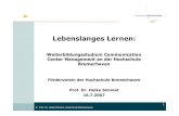 Vortrag Lebenslanges Lernen - Hochschule ... 2 ©Prof. Dr. Heike Simmet, Hochschule Bremerhaven Lebenslanges Lernen: Weiterbildungsstudium CommunicationCenter Management 1) Wandelnde