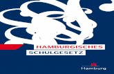 2018 HAMBURGISCHES HAMBURGISCHES SCHULGESETZ …...12 RECHT AUF SCHULISCHE BILDUNG UND AUFTRAG DER SCHULE RECHT AUF SCHULISCHE BILDUNG UND AUFTRAG DER SCHULE 13 (3)Unterricht und Erziehung