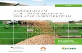 Handbuch zum Qualitätsmanagement von Holzhackschnitzeln...4.1.1 Vermarktung von Hackschnitzeln nach den Brennstoffspezifikationen der DIN EN ISO 17225-4 und weiterer Normen 21 4.1.2entifizierung