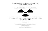 RADIATION SAFETYtacsafe.net/resources/Radiation/RadiationSafetyTraining...RADIATION SAFETY TRAINING AND REFERENCE MANUAL March, 1995 (Revised June, 1996) A PUBLICATION OF THE CALTECH