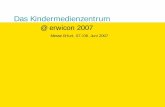Das Kindermedienzentrum - erwicon 2007 - Erfurt.de · 2013-04-19 · Top properties (GAS) Büroräume und Kommunikationsflächen ca. 2.400 m2 ... Grafik Internetapplikationen Medientechnik