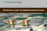 draHtloSe KommuniKation - Fraunhofer · Auf dieser wird dem Schiedsrichter signalisiert, ob ein Tor gefallen ist. Mit einer sicheren, verschlüsselten und robusten Telemetrieverbindung