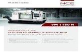 20181120 NCE 10650 Datenblatt VM-Serien VM1150H · 2018-12-14 · VM 1150 H VM 1150 H Werktisch / Worktable Tischgröße mm 1100 x 520 Size inch 43.307 x 20.472 Tischbelastung (Aufbaugewicht)