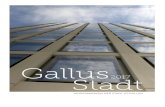 Themen der Gallus-Stadt 2017 - Amazon S3...Die Gallus-Stadt ist das Jahresmagazin der Stadt St.Gallen und erscheint jährlich zum Jahres-beginn. Nach der erfolgreichen Neuauflage im