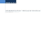 Didaktischer Wizard Online · Dieses Handbuch ist nur als Unterstützung zu den Video-Dokus zu sehen. Liebe Kolleginnen, wenn Sie die Dokumentation lesen, werden Sie bemerken, dass