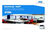 bizhub 40P - recono.de...bizhub 40P Laserdrucker mit 43 Seiten pro Minute S/W, Standard Emperon Controller mit PCL 6 & PostScript 3 Support (XPS optional); Papierkapazität von 150