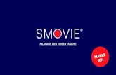 201 Smo F GH - RCE · 01 Smovie Film GmbH Produzieren statt konsumieren FILMEN, SCHNEIDEN, POSTEN – NUR MIT HANDY