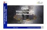 Mission, Status, Data Release 1 1 mas = 5!10-9 rad < 4 nm movement of the main-mirror edges ~ 10 Si