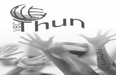 2016 - VBC Thun · 2020. 2. 17. · Das jewils einisch mit dr U23 1 und einisch mit dr 4. Liga. Mir sy voraum gspannt gsi, wie ds Zämespiel wird funktioniere zwüsche de Juniorinne