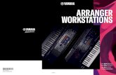 ARRANGER WORKSTATIONS - Yamaha · PDF file 2020. 1. 16. · 02 ARRANGER WORKSTATIONS ARRANGER WORKSTATIONS 03 MUSIK OHNE KOMPROMISSE. LEISTUNGSSTARKE FUNKTIONEN FÜR LIVE-DARBIETUNGEN
