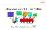 Lobbyismus in der EU – ein Problemnrw-dialogforum.de/wp-content/uploads/2017/01/Müller... · 2013. 7. 6.  · Agressive Lobbyarbeit: Bsp Endokrine Disruptoren 1) Generaldirektion