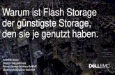 Warum ist Flash Storage der günstigste Storage, den sie je ... · „At Dell Technologies we are 100% committed to drive human Progress. We do that by creating solutions, that guide