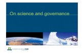 On science and governance · 2013. 10. 13. · Advice Training Propaganda. Science and first generation ... the network Juridical instruments Covenants Certification Control of controls