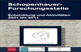 Schopenhauer-€¦ · sowie die Bereitschaft der Schopenhauer-Gesellschaft, ab 2007 die Investitionen in die Forschungsstelle erheblich zu stei-gern, nicht dazu gekommen. Die Anstren-gungen