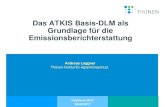 Das ATKIS Basis-DLM als Grundlage für die ... · Das ATKIS Basis-DLM als Grundlage für die Emissionsberichterstattung Andreas Laggner Thünen-Institut für Agrarklimaschutz. InfoVerm