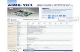 AIMB-203 Intel - AMC · 2020. 3. 31. · 1.2 (Optional) 4 x RS-232, 1 x RS-232/422/485, PS/2, WDT, LPT, 8 bit GPIO udio Codec Realtek ALC892 NCT6106D Fintek 81216HD 4 RS-232 COM F