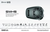 SMH5 · SMH5 4 1. EINLEITUNG Danke, dass Sie sich für das Sena SMH5 Bluetooth Stereo Headset und Sprechanlage für Roller und Motorräder entschieden haben. Mit dem SMH5 können