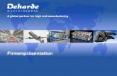 Firmenpräsentationevu.jade-hs.de/system/files/Deharde_Firmenpräsentation.pdf · Firmenpräsentation A global partner for high end manufacturing . 2 1909 - 1990 Deharde hat eine