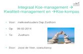 Integraal Koe-management Kwaliteit-management en Koe- · PDF file Koe- kompas rapport: • Mooie veestapel, met goede kleur en productie. Er zijn enkele risico’s op het bedrijf die