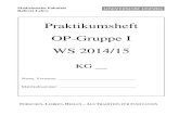 Praktikumsheft OP-Gruppe I WS 2014/15 - Uniklinikum Leipzig · Referat Lehre Praktikumsheft OP-Gruppe I WS 2014/15 KG __ Name, Vorname: _____ Matrikelnummer: _____ 2 Die OP-Gruppe
