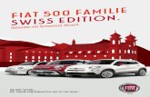 Swiss Edition. Fiat 500 Familie...Barzahlungspreis CHF 21 390.– (inklusive CHF 5450.– Bonus). Fiat 500X Swiss Edition 1.0 GSE T3, 120 PS, 4x2, Verbrauch: 7,0 l/100 km, CO 2-Emissionen: