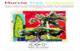 Murcia Tres Culturas · 2019. 5. 2. · Murcia acogerá entre los días 12 a 27 de mayo el XVIII Festival Internacional Murcia Tres Culturas que se desarrollará en las calles, plazas
