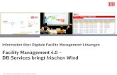 Facility Management 4.0 – DB Services bringt frischen Wind · Mobile Datenerfassung zur Steuerung von . Instandhaltungsleistungen Mobile Aufnahme erbrachter Reinigungsleistungen