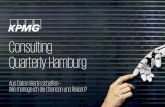 Consulting Quarterly Hamburg - KPMG...17.10Uhr Customer Journey – von den Daten zur Digitalstrategie Markus Deutsch 17.40Uhr Daten richtig schützen – die DSGVO tritt in Kraft