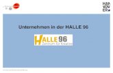 Unternehmen in der HALLE 96 - Wirtschaftsförderung in der ...€¦ · Office hier in der HALLE 96 entstehen vielfältige Konzepte für die unterschiedlichsten Unternehmen. Aufgewachsen