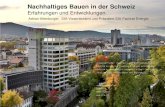 Nachhaltiges Bauen in der Schweiz · Energetische Sanierungsquote 0.9% 46% des gesamten Energieverbrauchs CH ... Effizienzpotential (Betriebsoptimierung, Monitoring) 2. Modernisierung.