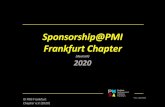 Sponsorship@PMI Frankfurt Chapter€¦ · Newsletter (Logo 60 mm wide) and on Webpage (Logo 150 px wide) in related category Usage of PMIFC Logo in max 27 cm (not PMI Logo) Gold