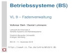 Betriebssysteme (BS) - FAU ... Betriebssysteme (BS) VL 9 â€“ Fadenverwaltung Volkmar Sieh / Daniel Lohmann