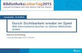 Frankfurt/M. 13.10 - OCLC · 2020. 8. 17. · Frankfurt/M. 13.10.2015 Durch Sichtbarkeit wieder im Spiel Wie Informations-Sucher zu i(I)hrer Bibliothek finden Helmut Kimmling General