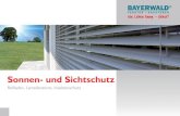 Sonnenschutz Prospekt 2014 01 2016 - Bayerwald Partner€¦ · Viele Haus- und Wohnungsbesitzer stellen mit Recht umfassende Ansprüche an einen Sonnenschutz. Lärm- und Wärmeschutz