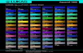 LUKAS · Colour Chart · ˜˚˛˝˙ˆˇ˘ ˝˚ Harffstr www info@lukas.eu LUKAS · Colour Chart 1006 Chinese White FFF .....2 1007 Opaque White FFF .....2 1021 Lemon Yellow (Primary)