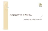 ORQUESTA CASERA...Microsoft PowerPoint - ORQUESTA CASERA Author MUSIC Created Date 3/20/2020 1:25:30 PM ...