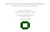 Formale Entwicklung objektorientierter Software · Formale Entwicklung objektorientierter Software Praktikum im Wintersemester 2008/2009 Prof. P. H. Schmitt Christian Engel, Benjamin
