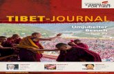 TIBET JOURNAL · Global Player wie China es geworden ist. Wer sich für Tibet einsetzt, stellt sich nicht gegen dieses China, sondern tritt ein für Gerechtigkeit in der Welt. Ihr