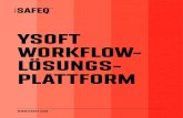 YSOFT WORKFLOW- LÖSUNGS- PLATTFORM · Die YSoft SafeQ Print Management Suite bietet Organisationen eine zentrale Druckverwaltungslösung, um Druckkosten zu senken, die Dokumentsicherheit