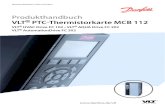 Produkthandbuch VLT PTC-Thermistorkarte MCB 112 VLTfiles.danfoss.com/download/Drives/MG33V303.pdf · Aufkleber an der Vorderseite des Frequenzumrichters anbringen, in dem sich das