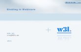 Einstieg in Webinare - W3L · Jährlich ca. 358,80 EUR zzgl. MwSt. Support Support Center Kunden-support (E-Mail, Telefon) Technischer Support Supportcenter Möglich, kostet Aufpreis