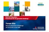 Pakt für Prävention – Gemeinsam für ein gesundes Hamburg! · –Einbeziehung von Kinderarztpraxen: Dialog mit Kita und Eltern –konkrete Anregungen und Unterstützung für Kita
