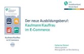 Der neue Ausbildungsberuf: Kaufmann/Kauffrau im …¤sentationen...Das vom HDE im Mai 2015 veröffentlichte Konzept beinhaltete auch einen Fortbildungsberuf, der an einen erfolgreichen