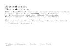 Semiotik Semiotics - Bibliothek · 1. Roland Posner, Semiotics and its presentation in this Handbook (Die Semiotik und ihre Darstellung in diesem Handbuch) 1 2. Roland Posner / Klaus