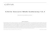 Citrix Secure Web Gateway 12 · CitrixSecureWebGateway12.1 Contents Versionshinweise 3 UnterstützteHardware-undSoftwareplattformen 3 Lizenzierungsanforderung 4 Installation 10 ...