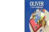 Aula Abierta - Oliver Enduser Brochure · «OLIVER Y SUS AUDÍFONOS» está dedicado a mi hermano, Patrick, que padece deficiencias auditivas, y a mi familia, amigos y todos los profesionales