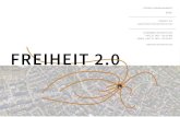 FREIHEIT 2.0 studio + 49 ... · Umgang mit der Thematik der BIG DATA an. Das Kunstprojekt FREIHEIT 2.0 bricht die klassische Struktur der Darstellung von Kunst und deren Rezeption