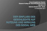 Forschungsforum Gender Essener Kolleg für … · 2018. 6. 4. · Forschungsforum Gender Essener Kolleg für Geschlechterforschung WS 2011/12 Sabrina Eimler, M.A., M.Sc. 8. Dezember