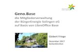 die Mitgliederverwaltung der BürgerEnergie Solingen eG auf Basis von LibreOffice …genobase.friege.de/GenoBase-Praesentation-Gelsenkirchen... · 2018. 2. 22. · LibreOffice Writer,