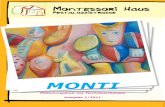 MONTI · 2012. 2. 17. · Sinne des Montessori-Ansatzes Gegen-sätze wie hart / weich, glatt / rauh und warm / kalt widerspiegeln. In Frage kämen Materialien wie • Tartan, •
